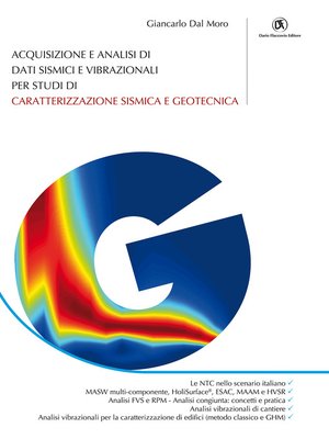 cover image of Acquisizione e analisi di dati sismici e vibrazionali per studi di caratterizzazione sismica e geotecnica